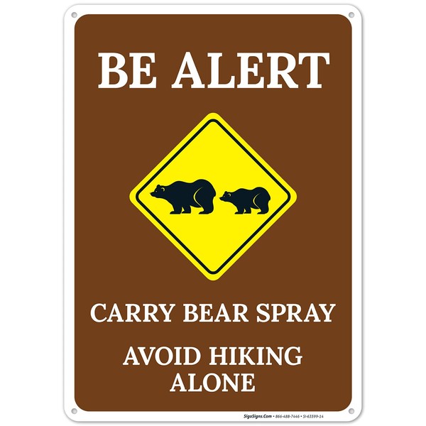 Be Alert Carry Bear Spray Avoid Hiking Alone Sign, 10x14
