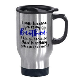 FUNNY KIDS' HOME Travel Mugs I Smile Because You're My Brother Gifts for Brother 14oz Silver Mugs