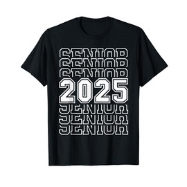Senior 2025 Graduation 2025 Class Senior 2025 Grad T-Shirt