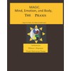 MAGIC, MIND, EMOTION AND BODY, THE PRAXIS: MAGIC NO WOO,