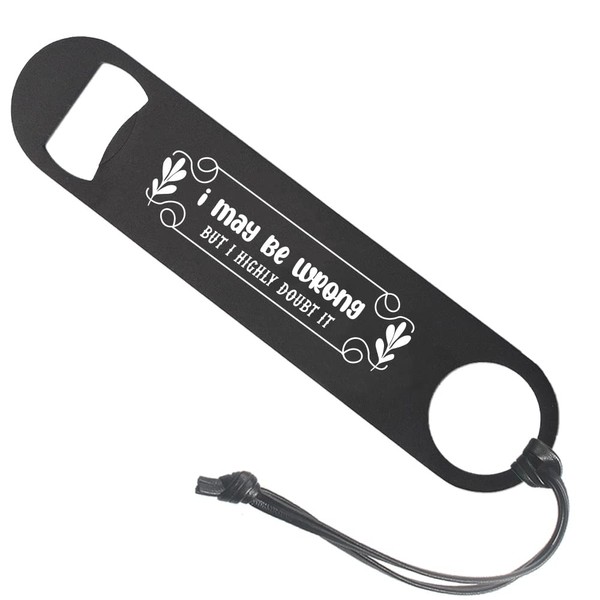 Funny Quotes Sarcastic Opener Sarcasm Bottle Opener Sarcastic Joke Gifts