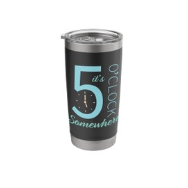 It's 5 O'Clock Somewhere Funny Vacation Happy Hour Drinking Stainless Steel Insulated Tumbler