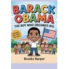 Barack Obama: The Boy Who Dreamed Big: A heartwarming journey