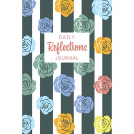 Daily Reflections Journal: Mood Tracker and Notes Book for Women | Track Energy, Activity, Sleep, Daily Goals, Situations, Triggers, and Feelings - Colorful Floral Cover Design