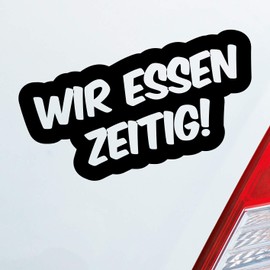 Hellweg Druckerei Rear Window Sticker with German Text "Wir Essen rechtzeitig Abendessen Essenszeit"