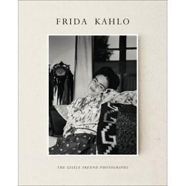 Frida Kahlo: The Gisèle Freund Photographs