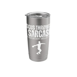 Discus Throwing and Sarcasm Funny Discus Thrower Stainless Steel Insulated Tumbler