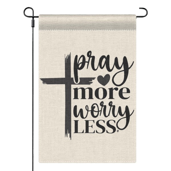 Pray more worry less Garden Flags 12''x18'' Decorative House Flag