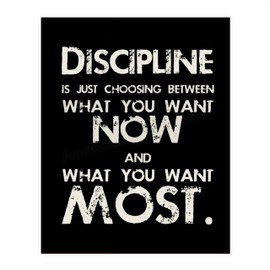"Discipline is Choosing What You Want Most"-8 x 10"-Motivational Wall Art Sign. Distressed Effect-Typographic Print-Ready to Frame. Home-Office-School-Gym Decor. Great Reminder to Delay Gratification!