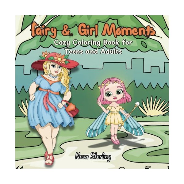 Fairy & Girl Moments: A Cozy Coloring Book for Teens