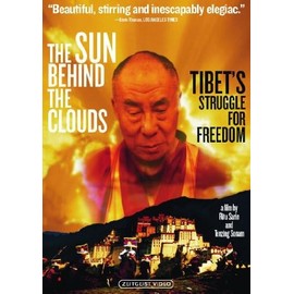 The Sun Behind the Clouds: Tibet's Struggle for Freedom