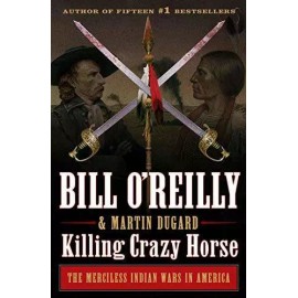 Killing Crazy Horse: The Merciless Indian Wars in America (Bill O'Reilly' - GOOD