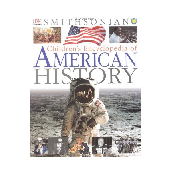 Children's Encyclopedia of American History (Smithsonian) (Smithsonian Institution)