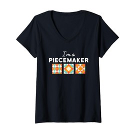 Womens Quilting Quilter Funny Quilt Saying - I'm a PIECEMaker V-Neck T-Shirt