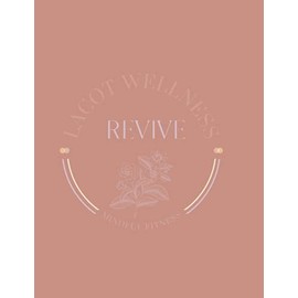 Revive: A 30 day Journal Guide and Workout Plan for Mind and Body Wellness.