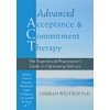 Advanced Acceptance and Commitment Therapy: The Experienced Practitioner's Guide to