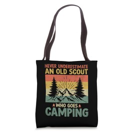 Never Underestimate An Old Scout Who Goes Camping Scouting Tote Bag