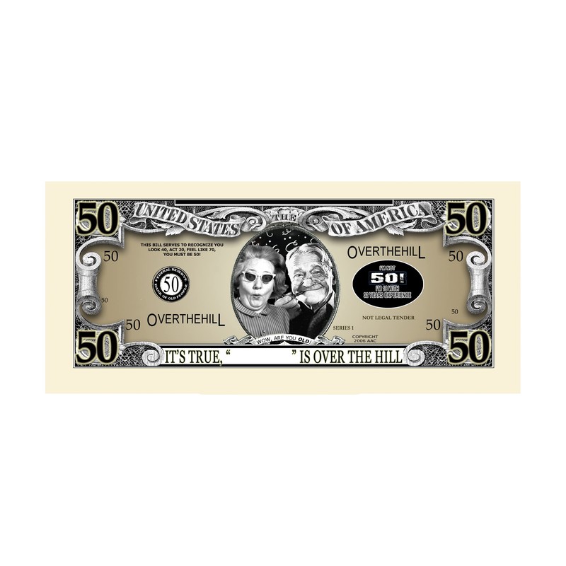 Over the Hill - 50 Years Birthday Dollar Bill W/protector