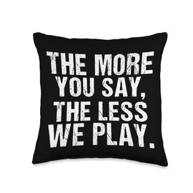 Physical Education Teacher Gifts & Supplies The more you say The Less we Play Funny PE Teacher Throw Pillow, 16x16, Multicolor