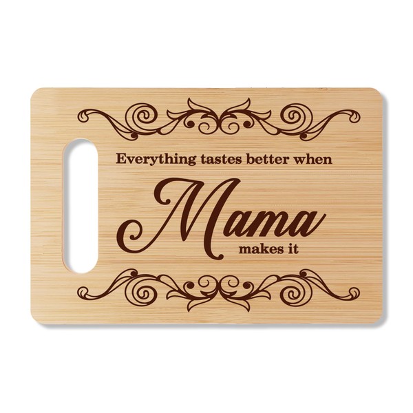 Mama Bamboo Cutting Board Gifts, Everything Tastes Better In Mama