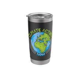 Climate Action Now Environment Protection Climate Change Stainless Steel Insulated Tumbler