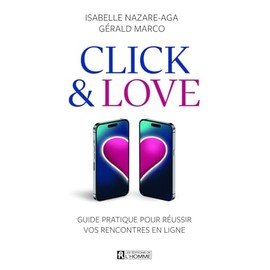Click et Love: Guide pratique pour réussir vos rencontres en ligne