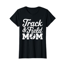 Track And Field Mom Shirt Runner Women Track Mom Mothers Day T-Shirt