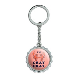 I'm Cray Cray Crazy Crayfish Funny Humor Keychain Chrome Plated Metal Pop Cap Bottle Opener