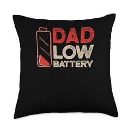Dad Low Battery Daddy Funny Papa Parents Men Father's Day Throw Pillow