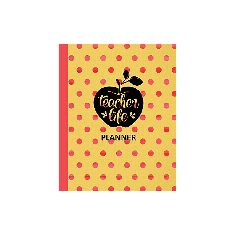 Teacher Life Planner: Ultimate Undated Teacher’s Academic Year Organizer |