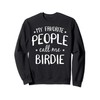 My Favorite People Call Me Birdie Cool Grandma Birthday Gift