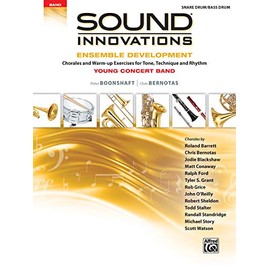 Sound Innovations for Concert Band -- Ensemble Development for Young Concert Band: Chorales and Warm-up Exercises for Tone, Technique, and Rhythm (Snare Drum/Bass Drum)