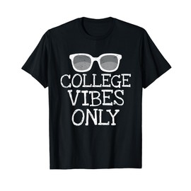 College Vibes Only Funny Shirts Student Back To School Gifts T-Shirt