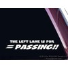 The Left Lane is for Passing! - 8.5" X 2"