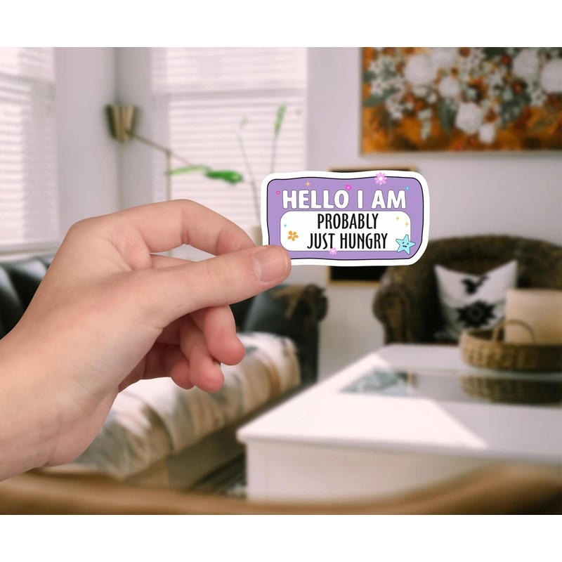 (3Pcs) Hello I'm Probably Just Hungry Sticker - Hangry Sticker