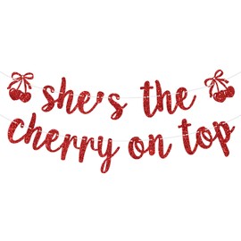 She's the Cherry on Top Banner, Cheery Bridal Shower Sign, Bachelorette Party Decorations, Summer Fruit Theme Baby Shower Party Decorations Supplies