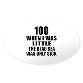 CafePress 100 When I was Little Birthda Oval Car Bumper Sticker(10-Pack)