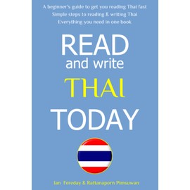 Read & Write Thai Today: The Easiest and Quickest Method to Learn to Read Thai