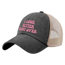 I Look Better Bent Over Trucker Hat River Hat AllBlack Hats for Women Fashionable Gifts for Grandpa Cool Caps