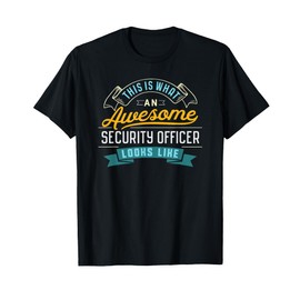 Funny Security Officer Shirt Awesome Job Occupation T-Shirt