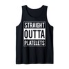 Straight Outta Platelets ITP Awareness Tank Top