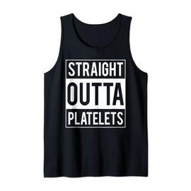 Straight Outta Platelets ITP Awareness Tank Top