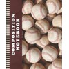 Baseball Composition Notebook Wide Ruled: 7.5 x 9.25 Blank Paper