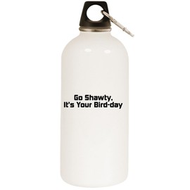 Los Drinkware Hermanos Go Shawty, It's Your Bird-Day - White Water Bottle with Carabiner 20oz