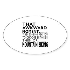 CafePress Mountain Biking Awkward Moment Desi Oval Car Bumper Sticker