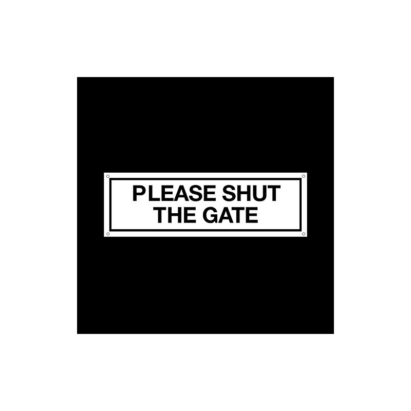 Please shut the gate Plastic Door Sign with 4 Pre-Drilled