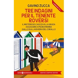 Tre indagini per il tenente Roversi: Il misterioso caso di Villa Grada-Assassinio a Pedra Manna-Giallo sulla Riviera del Corallo (SuperInsuperabili)