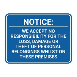 Signs ByLITA Classic Framed Notice: We Accept No Responsibility For The Loss, Damage or Theft of Personal Belongings Whilst On These Premises Door or Wall Sign Easy Installation | Warning Health & Safety | Office & Venues Sign (Blue) - Large
