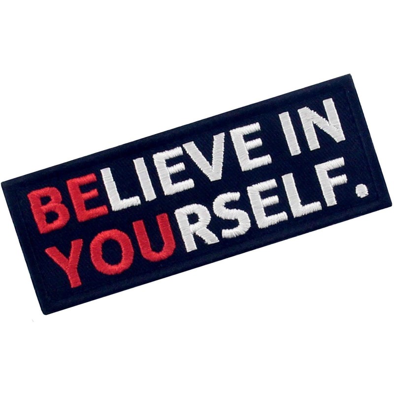 Be Yourself Believe in Yourself Embroidered Velcro Patch