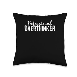 Professional Overthinker Throw Pillow